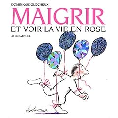Maigrir et voir la vie en rose