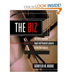The Biz: The Basic Business, Legal and Financial Aspects of the Film Industry