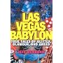 Las Vegas Babylon: True Tales of Glitter, Glamour, and Greed