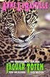 Jaguar Totem : The Woodswoman Explores New Wildlands & Wildlife