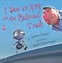 I Saw an Ant on the Railroad Track