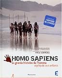 Homo Sapiens : La grande histoire de l'homme expliqu�e aux enfants