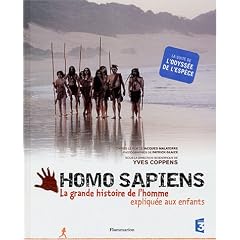 Homo Sapiens : La grande histoire de l'homme expliqu�e aux enfants