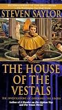 The House of the Vestals: The Investigations of Gordianus the Finder (Novels of Ancient Rome)