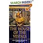The House of the Vestals: The Investigations of Gordianus the Finder (Novels of Ancient Rome)