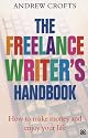 The Freelance Writer's Handbook: How to Make Money and Enjoy Your Life