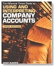  "Financial Times" Guide to Using and Interpreting Company Accounts (Ft Guide)