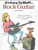Its Easy To Bluff... Rock Guitar