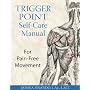 Trigger Point Self-Care Manual: For Pain-Free Movement