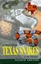 A Field Guide to Texas Snakes (Field Guide Series)