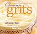 Glorious Grits: America's Favorite Comfort Food