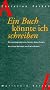 Ein Buch k�nnte ich schreiben: Die autobiographischen Skizzen Georg Seidels (1919-1992)