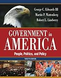 Government in America: People, Politics, and Policy (12th Edition)