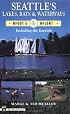 Seattle's Lakes, Bays & Waterways: Afoot & Afloat Including the Eastside (Afoot & Afloat)