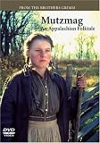 From the Brothers Grimm: Mutzmag: An Appalachian Folktale