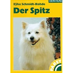Der Spitz. Praktische Ratschl�ge f�r Haltung, Pflege und Erziehung