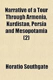 Narrative of a Tour Through Armenia, Kurdistan, Persia and Mesopotamia (2)