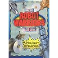 Robot Warriors from Junk