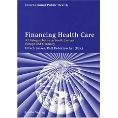 Finanzing Health Care: A Dialogue between South Eastern Europe and Germany