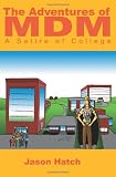 The Adventures of MDM: A Satire of College
