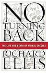 No Turning Back : The Life and Death of Animal Species