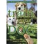 Train Your Dog - The Positive Gentle Method