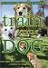   - Train Your Dog - The Positive Gentle Method