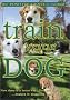Train Your Dog - The Positive Gentle Method Train Your Dog - The Positive Gentle Method