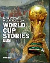 World Cup Stories: A BBC History of the FIFA World Cup