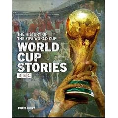 World Cup Stories: A BBC History of the FIFA World Cup