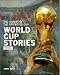 World Cup Stories: A BBC History of the FIFA World Cup (BBC)