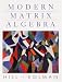 Modern Matrix Algebra by David R. Hill ISBN 0139488529