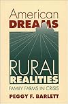 American Dreams, Rural Realities: Family Farms in Crisis (Studies in Rural Culture)