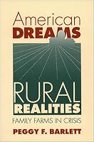American Dreams, Rural Realities: Family Farms in Crisis (Studies in Rural Culture)
