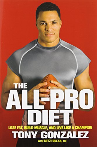By Tony Gonzalez All-Pro Diet [Paperback]