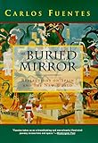The Buried Mirror: Reflections on Spain and the New World