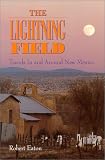 The Lightning Field: Travels in and Around New Mexico