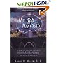 The Web and The Cloth: Science, Consciousness and Homeodynamics, What They Are and What They Do