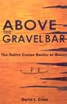 Above the Gravel Bar: The Native Cano...