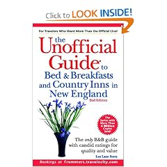 The Unofficial Guide to Bed & Breakfasts and Country Inns in New England