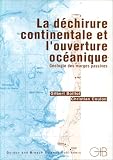 La déchirure continentale et l\'ouverture océanique : Géologie des marges passives