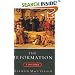 The Reformation: A History