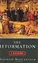 The Reformation: A History The Reformation: A History
