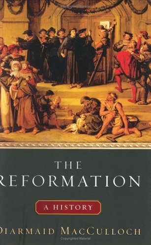 The Reformation: A History