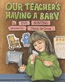 Our Teacher's Having a Baby