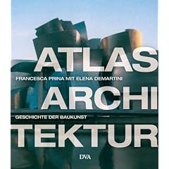 Atlas Architektur: Geschichte der Baukunst