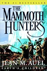 The Mammoth Hunters (Earth's Children) by Jean M. Auel