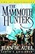 The Mammoth Hunters (Earths Children) by Jean M. Auel