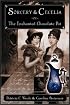 Sorcery and Cecelia or The Enchanted Chocolate Pot: Being the Correspondence of Two Young Ladies of Quality Regarding Various Magical Scandals in London and the Country