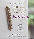 101 Things Everyone Should Know About Judaism: Beliefs, Practices, Customs, And Traditions (101 Things Everyone Should Know about)
